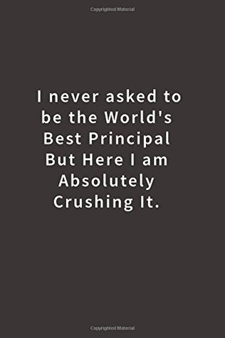 Download I never asked to be the World's Best Principal: Lined notebook -  file in ePub