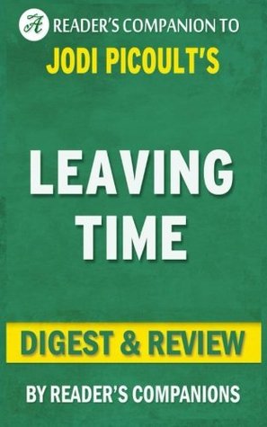 Full Download Leaving Time: A Novel by Jodi Picoult  Digest & Review - Reader's Companions file in ePub