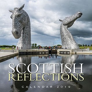 Read Online 2019 Scotland Calendar - Scottish Reflections -  | ePub