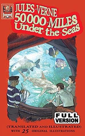 Download 50,000 Miles Under the Seas (Translated and Illustrated): Full Version - Jules Verne file in PDF
