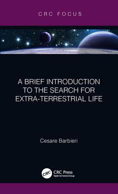 Read A Brief Introduction to the Search for Extra-Terrestrial Life - Cesare Barbieri | PDF