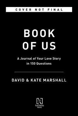Read Online The Book of Us: The Journal of Your Love Story in 150 Questions - David Marshall file in ePub