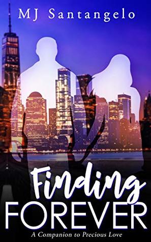 Full Download Finding Forever: A Companion to Precious Love - M.J. Santangelo | PDF