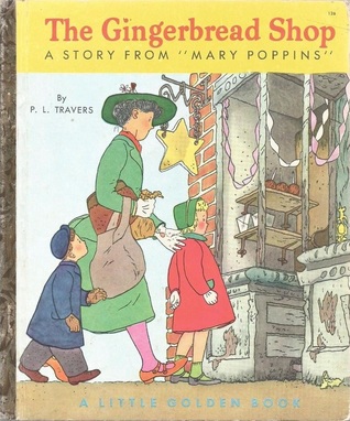 Full Download The Gingerbread Shop: A Story From Mary Poppins (A Little Golden Book, 126) - P.L. Travers file in ePub