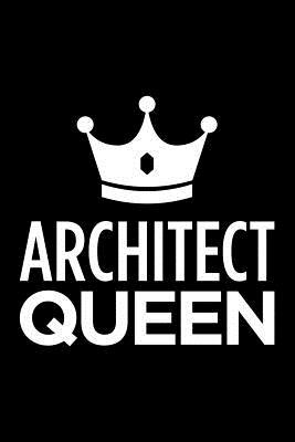 Download Architect Queen: Blank Lined Novelty Office Humor Themed Notebook to Write In: With a Practical and Versatile Wide Rule Interior -  | ePub