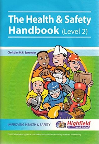 Full Download The Health and Safety Handbook: Level 2: A Text for Level 2 Health and Safety Courses - Christian M.R. Sprenger file in ePub