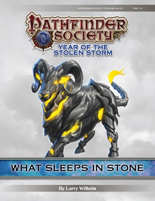 Download Pathfinder Society Scenario #8-13: What Sleeps in Stone - Larry Wilhelm | PDF