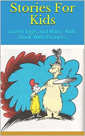 Download Stories For Kids: Green Eggs and Ham - Kids Book With Pictures - Seuss file in ePub