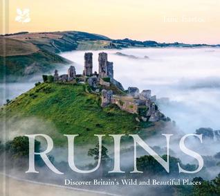Read Online Ruins: Discover Britain's Wild and Beautiful Places - Jane Eastoe | ePub
