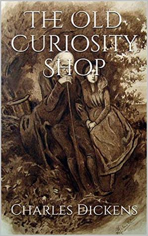 Full Download The Old Curiosity Shop by Charles Dickens (Illustrated) - Charles Dickens file in PDF