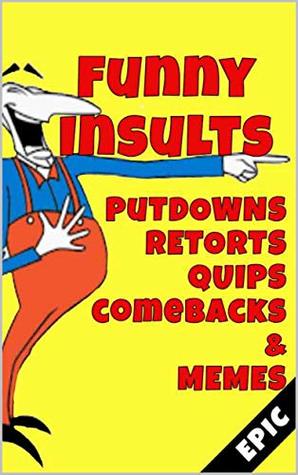 Read Online Memes: Insults, Funny Memes, Putdowns & Jokes - Rodney Dawson file in PDF