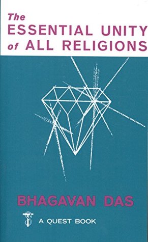 Read Online The Essential Unity of All Religions (Theosophical Classics Series) - Bhagavan Das file in ePub