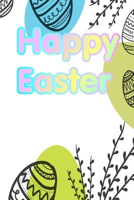 Full Download Happy Easter: Happy Easter Writing Journal, Featuring 120 Pages 6x9 -  file in PDF