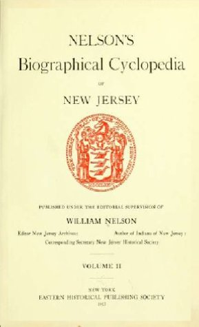 Download Nelson's biographical cyclopedia of New Jersey (Volume 2) - William Nelson file in PDF