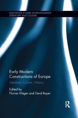 Read Online Early Modern Constructions of Europe: Literature, Culture, History - Florian Klager file in ePub