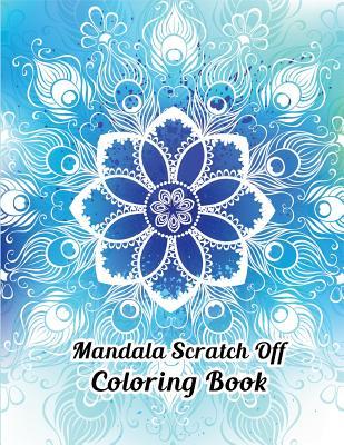 Read Mandala Scratch Off Coloring Book: Motivational Adult Stress and Anxiety, Relief in Mind for Relaxing Happiness - Betty Danley | PDF