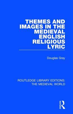 Download Themes and Images in the Medieval English Religious Lyric - Douglas Gray file in PDF