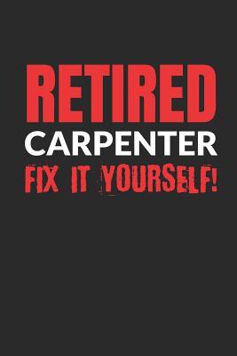 Read Retired Carpenter - Fix It Yourself!: Blank Lined Notebook Journal - Kingbob Gifter | ePub