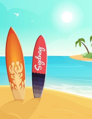 Read Online Sydney: Personalized Surfing Notebook - Lined Composition Journal - Beach Surf Ocean Sand Palm Trees Surfboards Note Pad - Christmas Gift, Mother's Day Present, Easter Basket Stuffer, Birthday Gift for Longboarder Surfer Girl Teens Women Named Sydney -  | PDF