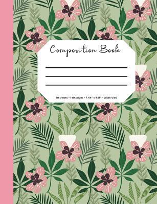 Download Composition Book: Flower/Botanical Cover, 70 Sheets, 140 Pages, Perfect for Students - Little Newfound Press | ePub