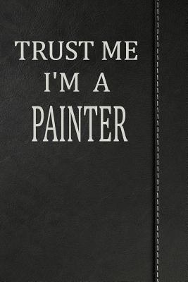 Read Trust Me I'm a Painter: Beer Tasting Journal Rate and Record Your Favorite Beers 120 Pages 6x9 -  file in ePub