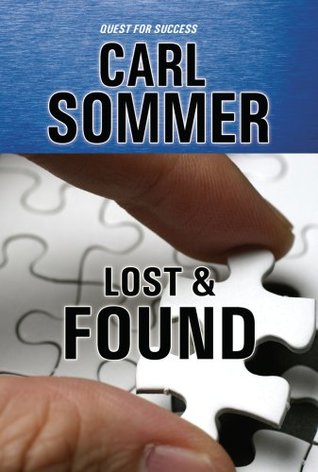 Full Download Lost & Found (with CD Read Along) (Quest for Success Series) - Carl Sommer | PDF