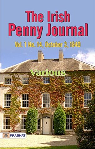Download The Irish Penny Journal, Vol. 1 No. 14, October 3, 1840 - Various | ePub