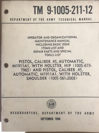 Read US Army Operator's & Maintenance Manuals for the M1911a1 Caliber .45 Semiautomatic Pistol: : Consisting of TM 9-1005-211-12 Operator's Manual & TM 9-1005-211-35 Direct Support Maintenance Manual - US Army file in ePub