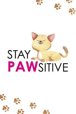 Read Stay Pawsitive: Blank Lined Notebook Journal Diary Composition Notepad 120 Pages 6x9 Paperback ( Cats ) - Aby Fuller file in PDF