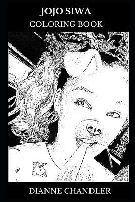 Full Download Jojo Siwa Coloring Book: Talented Prodigy Dancer and Youtube Star, Famous Vlogger and Millennial Inspired Adult Coloring Book - Dianne Chandler | PDF