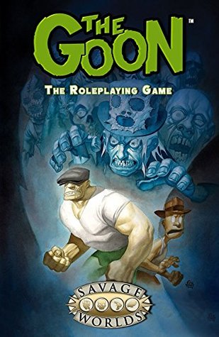 Download Savage Worlds: The Goon (Hardcover) (S2P11300LE) - Pinnacle Entertainment Group | PDF