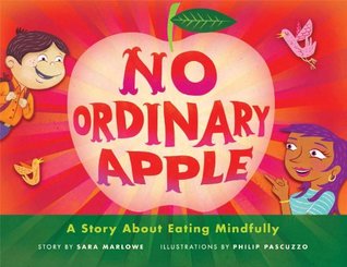 Download No Ordinary Apple: A Story About Eating Mindfully - Sara Marlowe | ePub