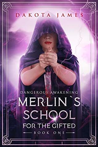 Full Download Merlin's School for the Gifted: Dangerous Awakening - Dakota James file in ePub