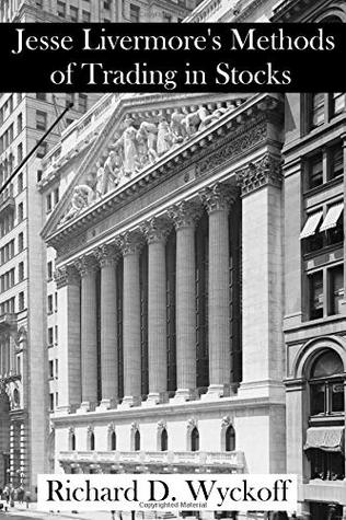 Download Jesse Livermore's Methods of Trading in Stocks (Illustrated Edition) - Richard D. Wyckoff file in PDF
