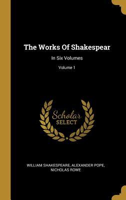 Read Online The Works Of Shakespear: In Six Volumes; Volume 1 - William Shakespeare | PDF