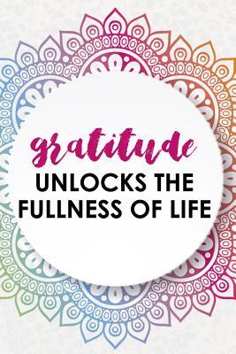 Download Gratitude Unlocks The Fullness Of Life: Gratitude Planner Guide Inspiration For A Better Living (Colorful Mandala) - Evie Wilson file in ePub