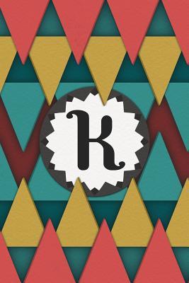 Read Online K: Monogram Initial K - Journal / Notebook ( 6 x 9 ) - College Ruled / Lined - 120 Pages - Native Monograms file in ePub