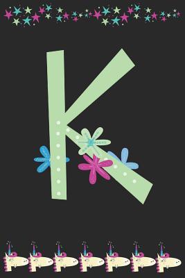 Read K: Letter K Monogram Initial With Unicorns And Flowers - Unikkka Publishing file in PDF