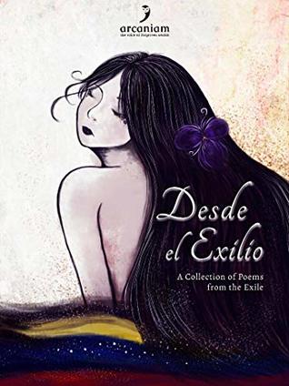 Read Desde el Exilio: A Collection of Poems from the Exile - Arcaniam INC file in ePub