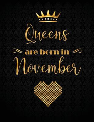 Download Queens Are Born In November: Gold Lettering Designed XL Journal (Notebook, Diary) for Women to Write In, 110 Inspirational Quotes, 110 Lined Pages - Boss Lady Collection file in PDF