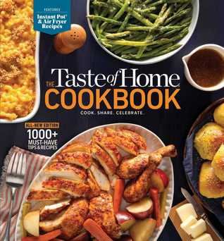 Download The Taste of Home Cookbook, 5th Edition: Cook. Share. Celebrate. - Taste of Home file in PDF