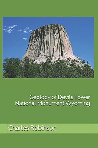 Full Download Geology of Devils Tower National Monument Wyoming - Charles Sherwood Robinson | ePub
