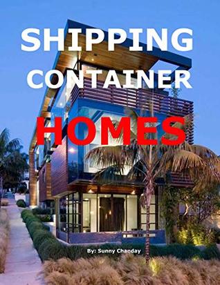 Download Shipping Container Homes (Shipping Container houses Book 3) - Sunny Chanday file in ePub