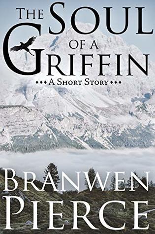 Download The Soul of a Griffin (The Drisilian Archive: The Griffinium Book 1) - Branwen Pierce | ePub