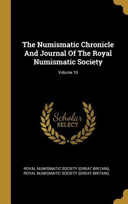 Full Download The Numismatic Chronicle And Journal Of The Royal Numismatic Society; Volume 10 - Great Britain Royal Numismatic Society | PDF
