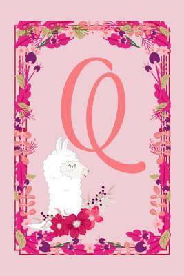 Read Q: Letter Q Monogram Initials Pink Llama Flowers Floral Notebook & Journal - Dream Darling Journals | PDF