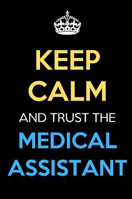 Download Keep Calm And Trust The Medical Assistant: Keep Calm Name Professional Title Journal Diary Notebook as Birthday, Anniversary, Christmas, Graduation Gifts for Girls Boys Men and Women of All Ages -  | ePub