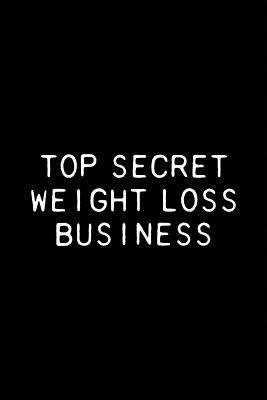 Download Top Secret Weight Loss Business: Blank Lined 6x9 Notebook / Journal For Weight Loss Progress, Exercise Notes (120 Ruled Pages) - Bella V Health Journals file in ePub