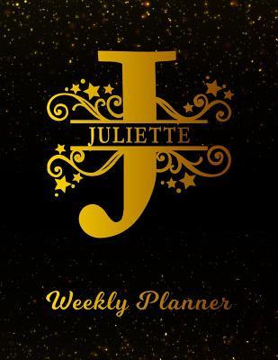 Full Download Juliette Weekly Planner: 2 Year Personalized Letter J Appointment Book January 2019 - December 2020 Black Gold Cover Writing Notebook & Diary Datebook Calendar Schedule Plan Days, Set Goals & Get Stuff Done -  | PDF