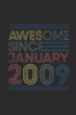 Read Online Awesome Since January 2009: Small Lined Notebook (6 X 9 -120 Pages) for Birthday Gift Idea - Awesome Publishing file in PDF